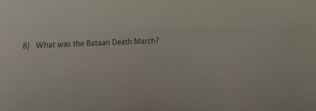 What was the Bataan Death March?