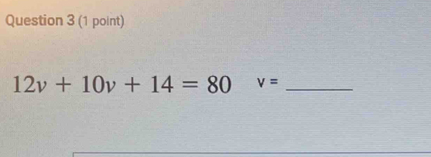 12v+10v+14=80 V= _