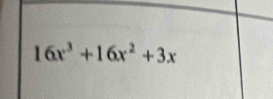 16x^3+16x^2+3x