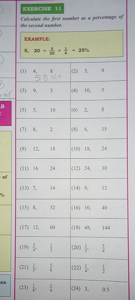 Calculate the first number as a percentage of
s
of
%
en
(23)  1/8 ,  1/4  (24) 3, 0.5