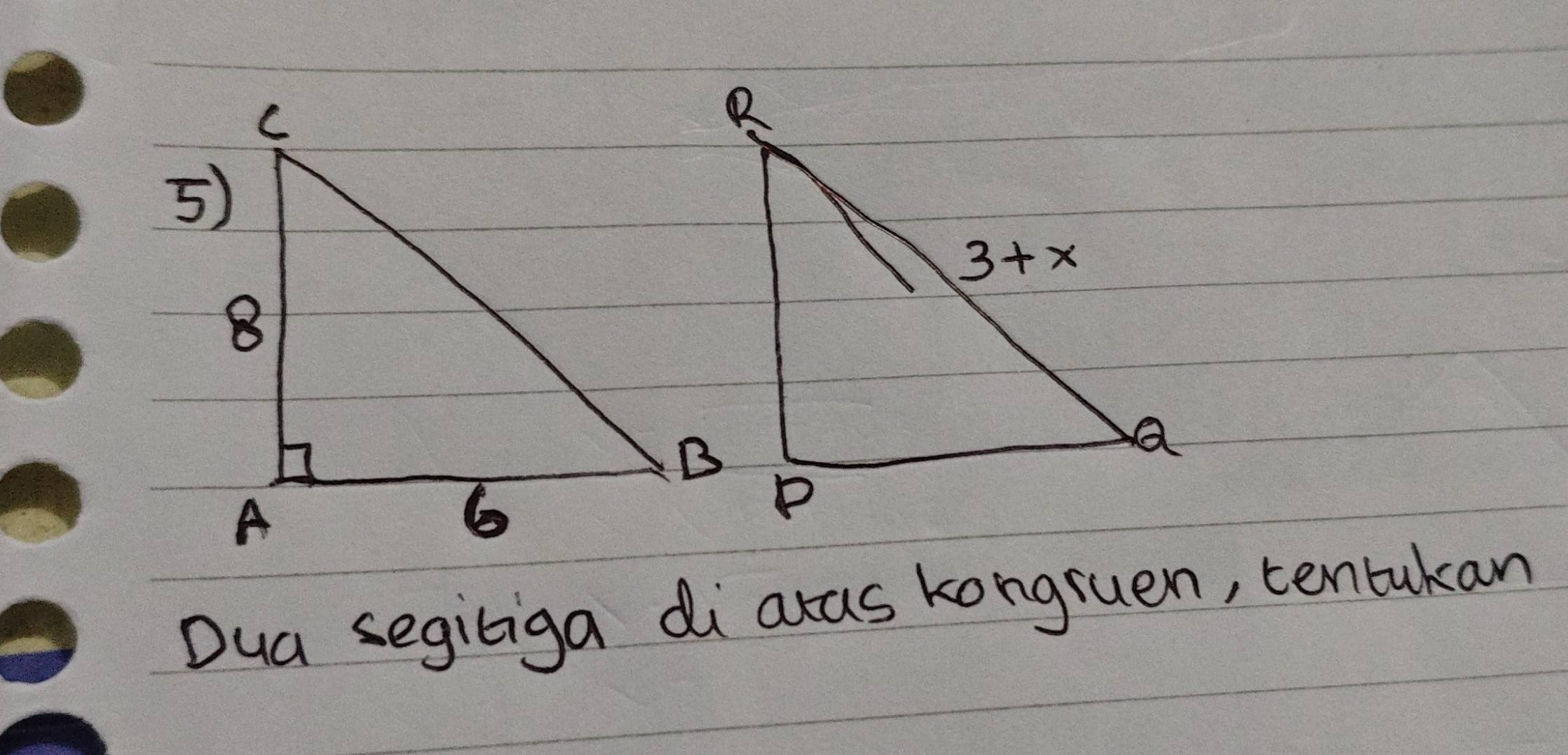 Dua segiliga di acas kongruen, tentukan