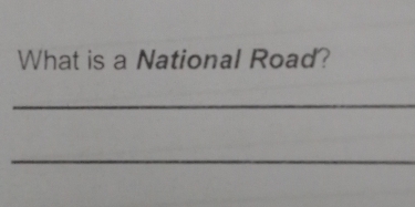 What is a National Road? 
_ 
_