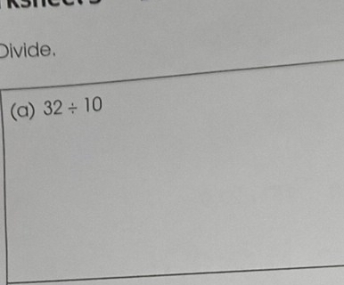 Divide, 
(a) 32/ 10