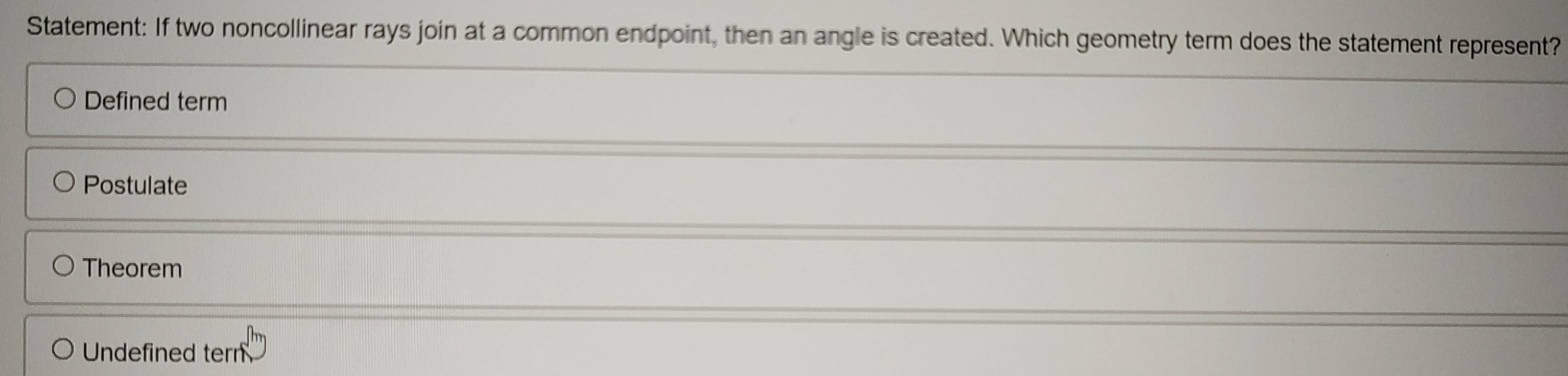 Solved: Statement: If two noncollinear rays join at a common endpoint ...