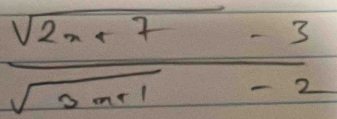  (sqrt(2n+7)-3)/sqrt(3n+1)-2 