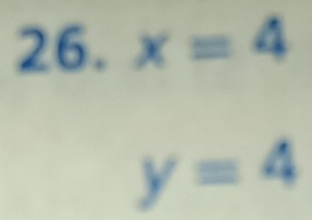 x=4
y=4