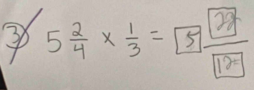 38 5 2/4 *  1/3 =53frac boxed 27boxed 189