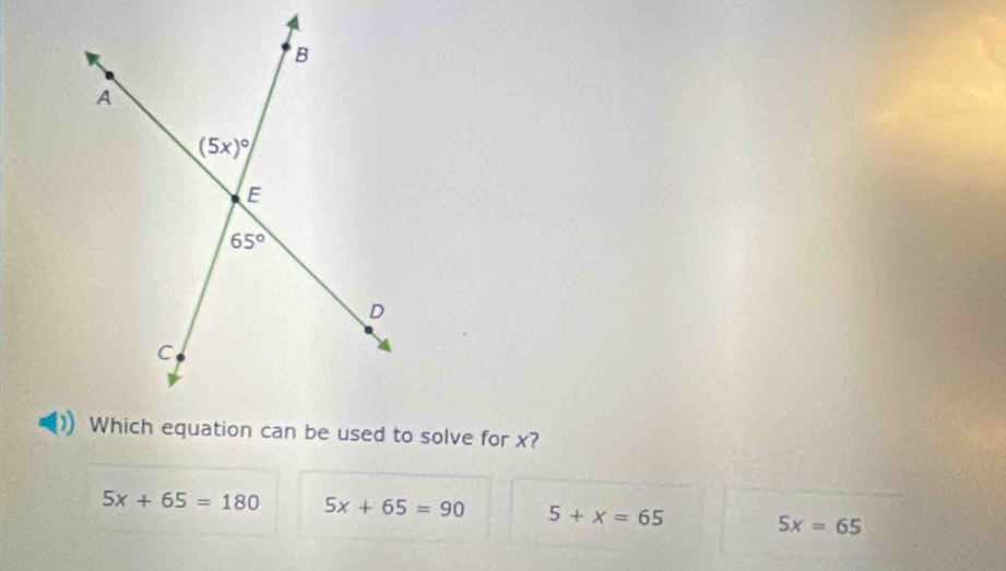 5x+65=180 5x+65=90 5+x=65 5x=65