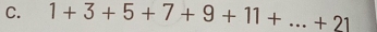 1+3+5+7+9+11+...+21