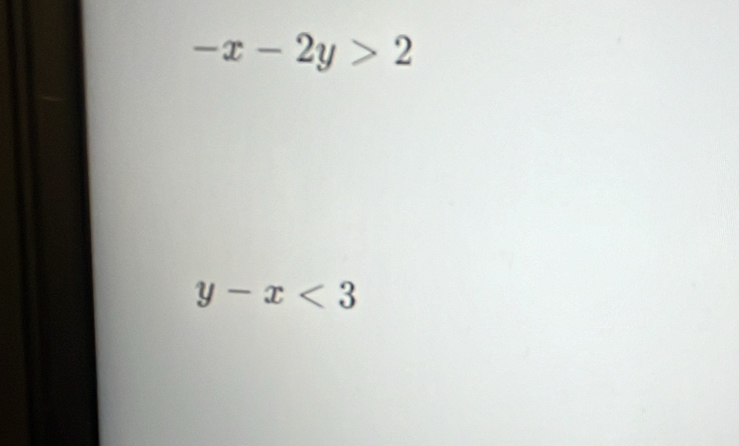 -x-2y>2
y-x<3</tex>