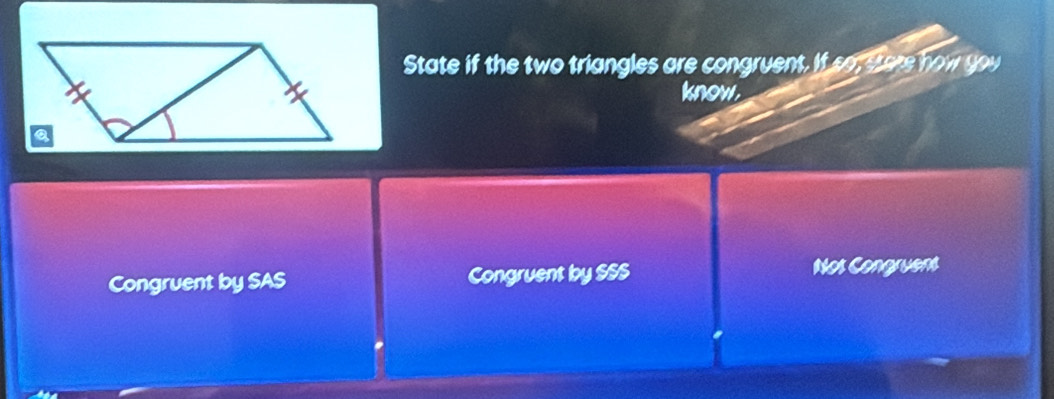 State if the two triangles are congruent. If so, stare how you 
know. 
Congruent by SAS Congruent by SSS 
Nos Congruent