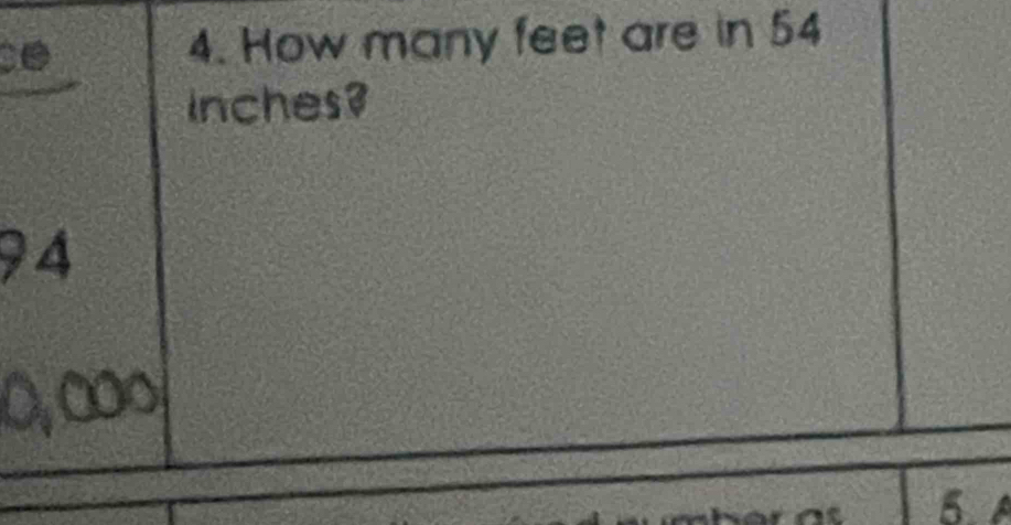 How many feet are in 54
inches?
74
5.