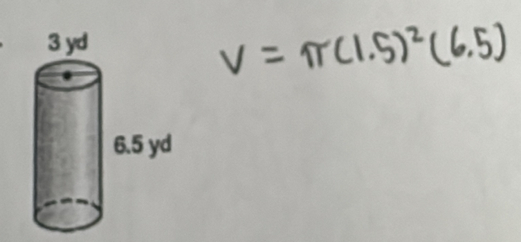 V=π (1.5)^2(6.5)