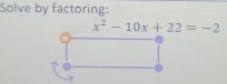 Solve by factoring: