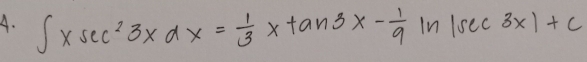 ∈t xsec^23xdx= 1/3 xtan 3x- 1/9 ln |sec 3x)+c