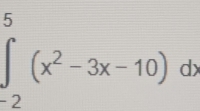 ∈tlimits _(-2)^5(x^2-3x-10)dx