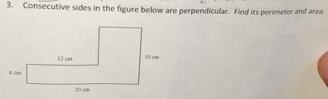 Consecutive sides in the figure below are perpendicular. Find its perimeter and area.