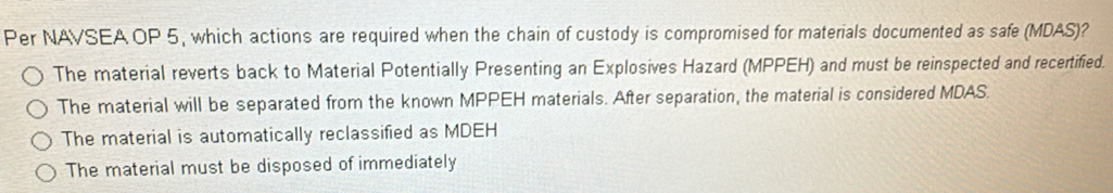 Solved: Per NAVSEA OP 5, which actions are required when the chain of ...