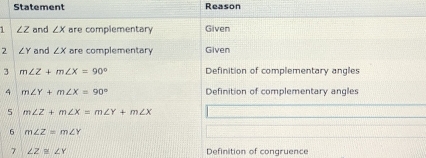 Statement Reason
1
2
3
4
7 ∠ Z≌ ∠ Y Definition of congruence