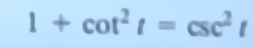 1+cot^2t=csc^2