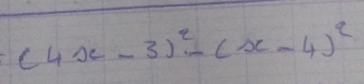 (4x-3)^2-(x-4)^2