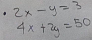 2x-y=3
4x+2y=50