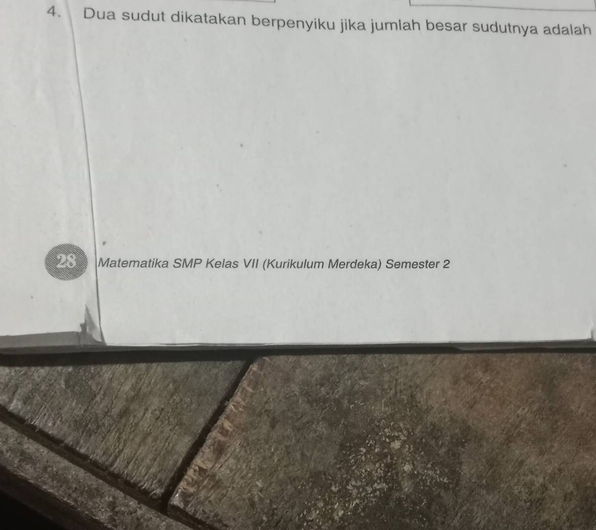 Dua sudut dikatakan berpenyiku jika jumlah besar sudutnya adalah
28 Matematika SMP Kelas VII (Kurikulum Merdeka) Semester 2