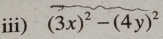 iii) (3x)^2-(4y)^2