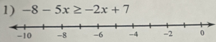 -8-5x≥ -2x+7