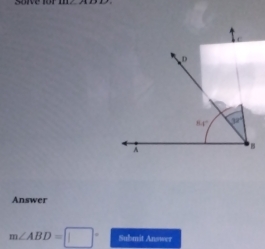 Answer
m∠ ABD=□° Submit Answer