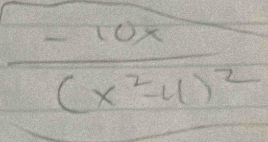 frac -10x(x^2-4)^2