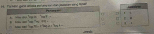 1is antara pertanyaan dan jawaban yang tepat!
 
Jawab:_