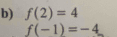 f(2)=4
f(-1)=-4