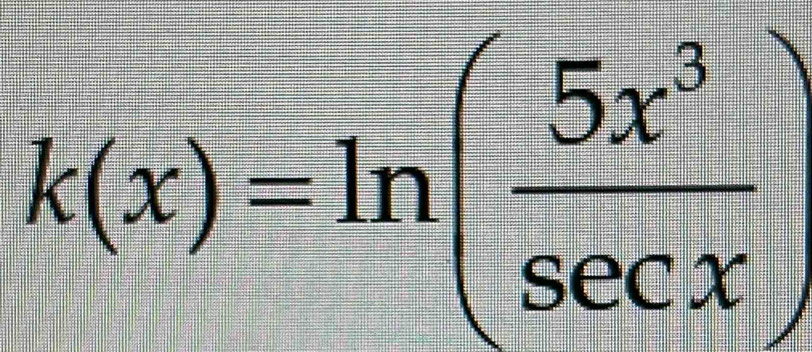 k(x)=ln ( 5x^3/sec x )