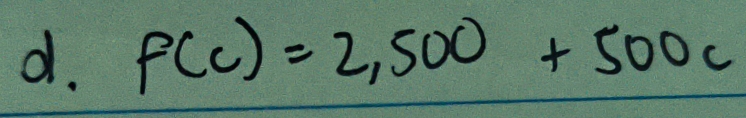 f(c)=2,500+500c