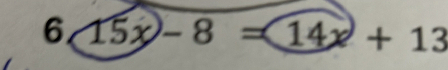 6/15x-8=14x+13