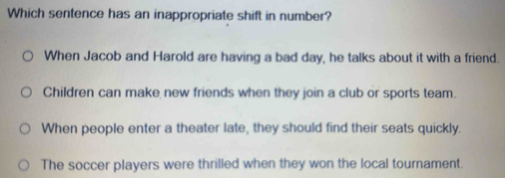 Solved: Which sentence has an inappropriate shift in number? When Jacob ...