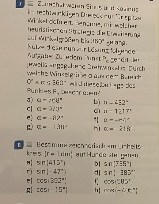 Gelöst:Zunächst waren Sinus und Kosinus im rechtwinkligen Dreieck nur ...