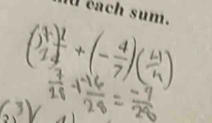 éach sum.
+(- 4/7 ) x