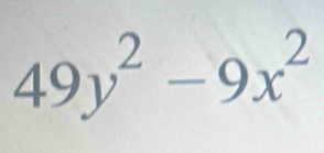 49y^2-9x^2