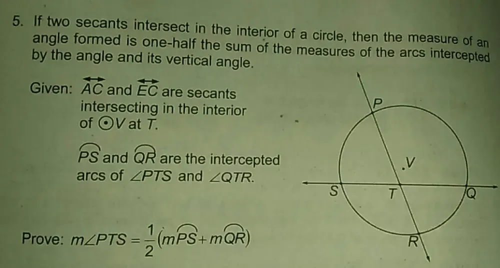 Solved: If two secants intersect in the interior of a circle, then the ...