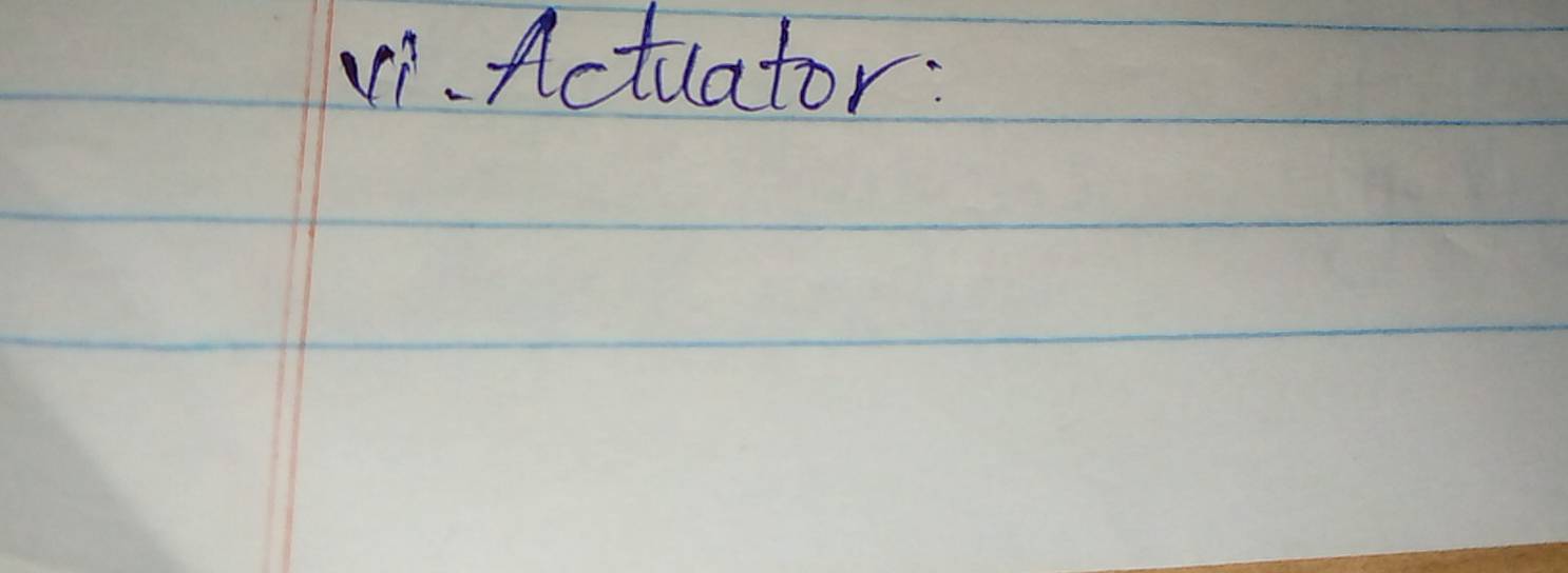 Actuator: