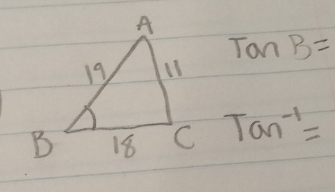 tan B=
Tan^(-1)=