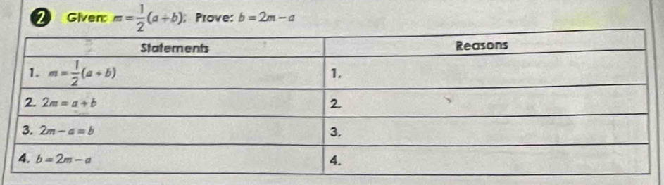 Given m= 1/2 (a+b); Prove: b=2m-a