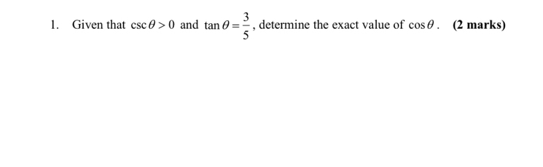 Solved: Given that csc θ >0 and tan θ = 3/5 , determine the exact value ...