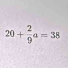 20+ 2/9 a=38