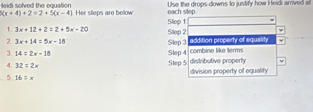 Solved: Heidi solved the equation Use the drops-downs to justify how ...