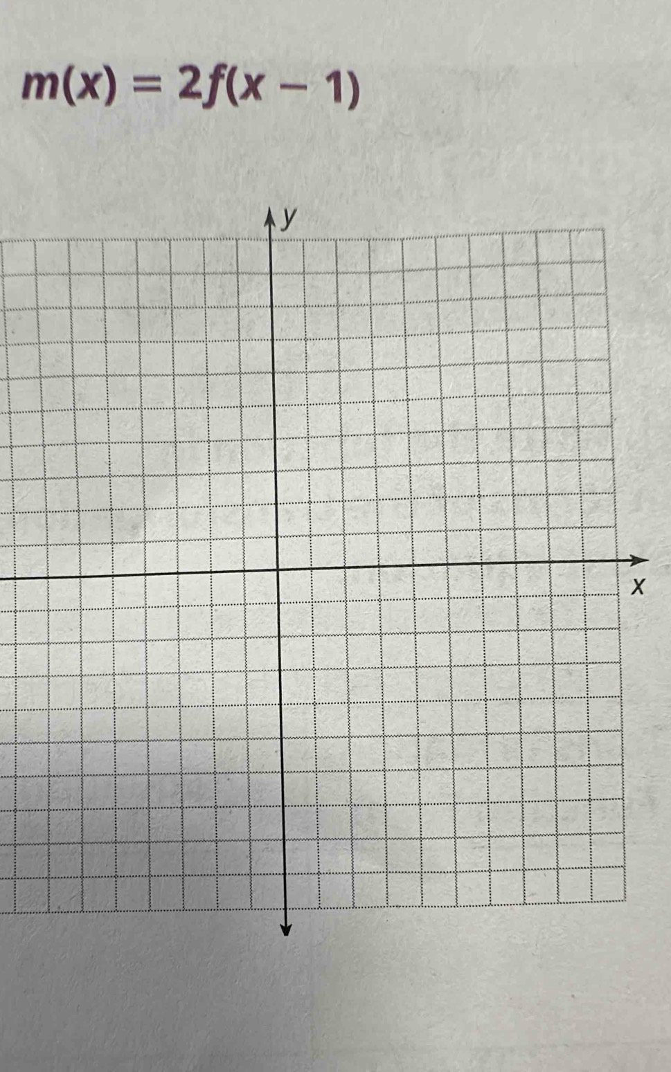 m(x)=2f(x-1)
X