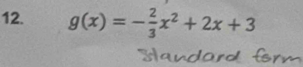 g(x)=- 2/3 x^2+2x+3