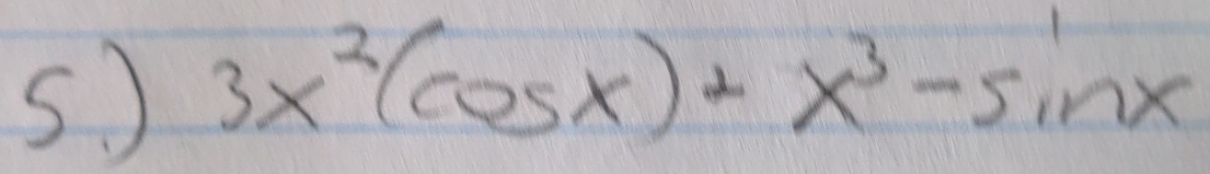 sJ 3x^2(cos x)+x^3-sin x